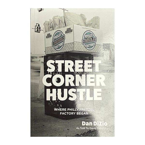 Street Corner Hustle: Where Philly Pretzel Factory Began